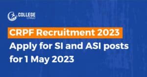 CRPF Recruitment 2023: Apply for SI and ASI posts from 1 May 2023