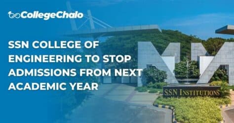 SSN College of Engineering to Stop Admissions from Next Academic Year