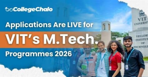 Applications are LIVE for VIT’s M.Tech. Programmes 2026