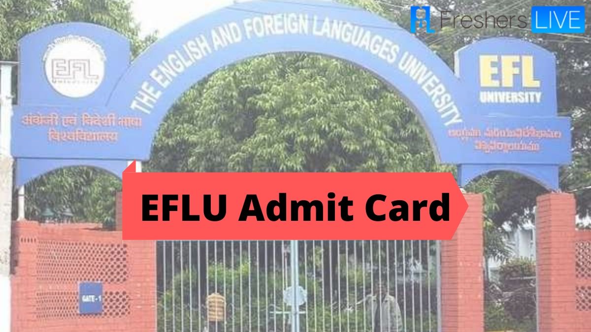 EFLU Entrance Exam 2022: Full Details on PG Application and Date