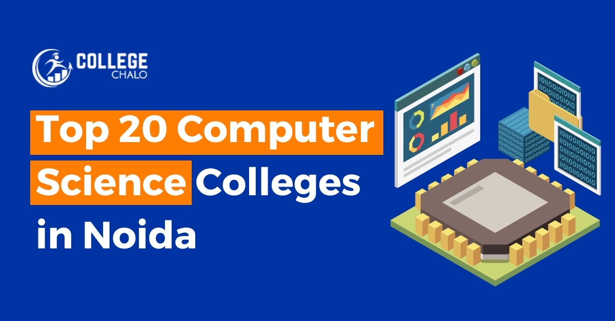 Top 20 Computer Science Colleges in Noida