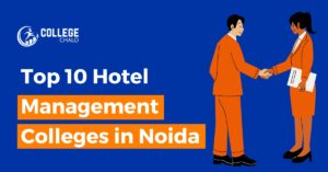 Top 10 Hotel Management Colleges in Noida