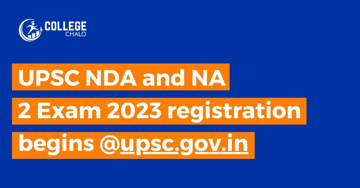 UPSC NDA and NA 2 Exam 2023 registration till 6 June 6 PM