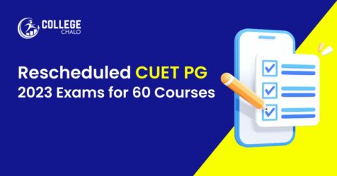 Rescheduled CUET PG 2023 Exams for 60 Courses