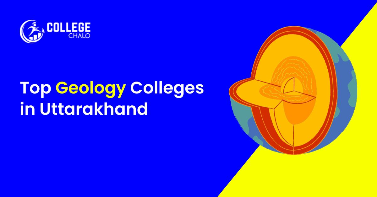 Top Geology Colleges in Uttarakhand