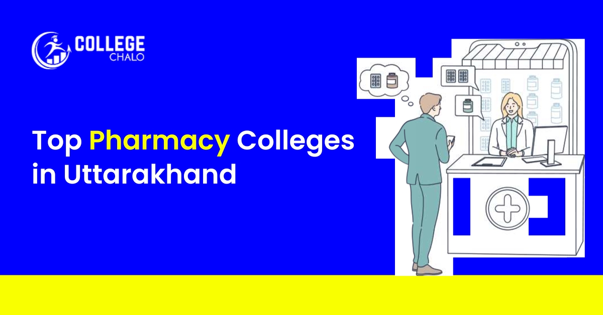 Top Pharmacy Colleges in Uttarakhand