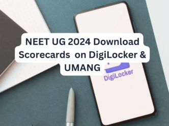 NEET UG 2024: Download Scorecards & OMRs on DigiLocker & UMANG
