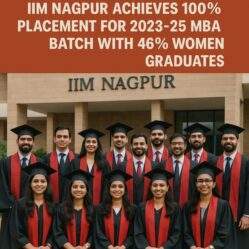 IIM Nagpur Achieves 100% Placement for 2023–25 MBA Batch With 46% Women Graduates