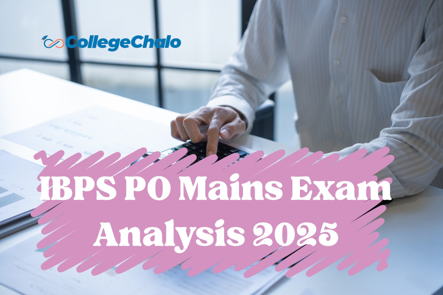 IBPS PO Mains Exam Analysis 2025 Out: Check major details here