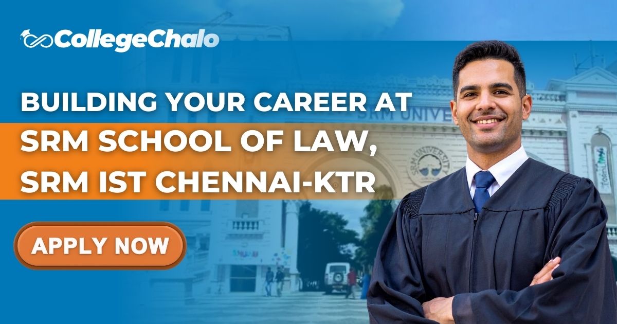 Building Your Career at SRM School of Law, SRM IST Chennai-KTR