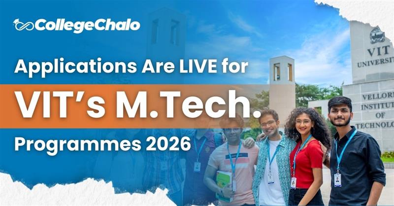 Applications are LIVE for VIT’s M.Tech. Programmes 2026