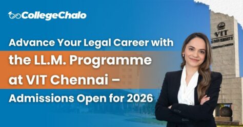 Advance Your Legal Career with the LL.M. Programme at VIT Chennai – Admissions Open for 2026