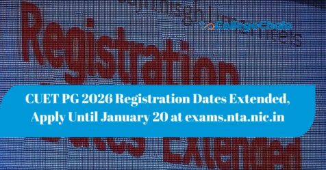 CUET PG 2026 Registration Dates Extended, Apply Until January 20 at exams.nta.nic.in
