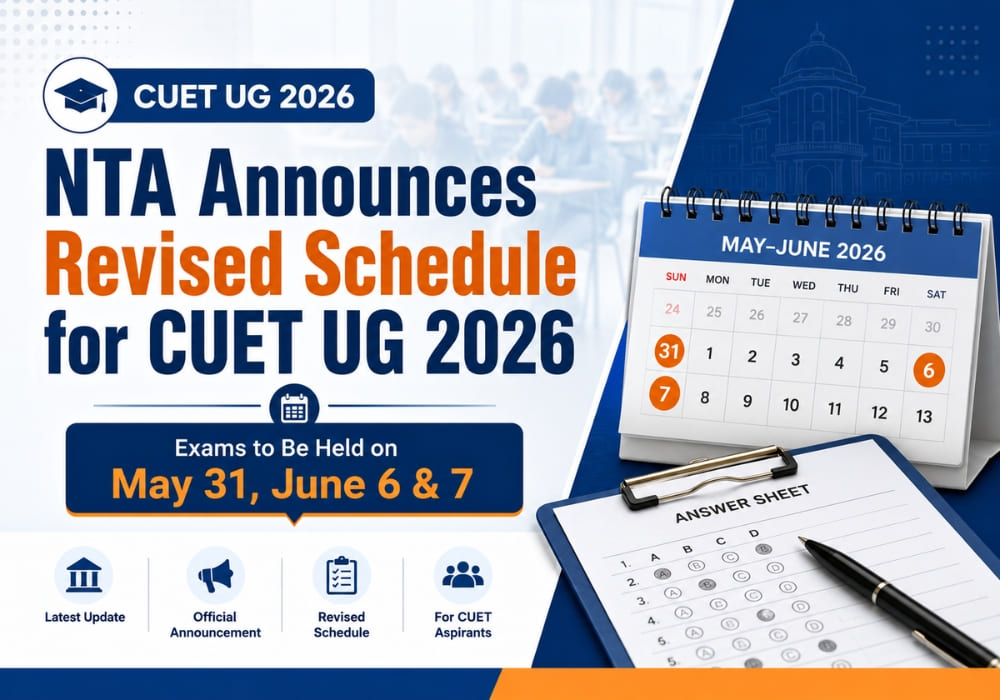 NTA Announces Revised Schedule for CUET UG 2026; Exams to Be Held on May 31, June 6 & 7