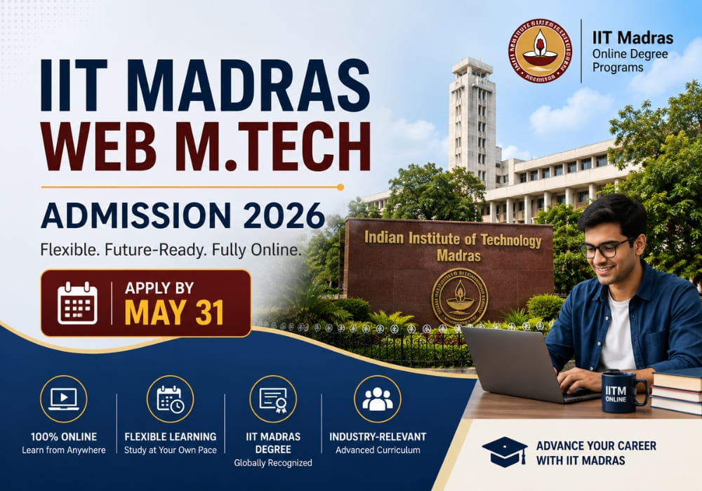 IIT Madras Web M.Tech Admission 2026: Apply by May 31 for Flexible Postgraduate Programs