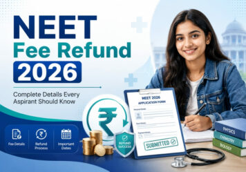 NEET Fee Refund 2026: Complete Details Every Aspirant Should Know