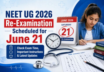 NEET UG 2026 Re-Examination Scheduled for June 21: Check Exam Time, Important Instructions & Latest Updates