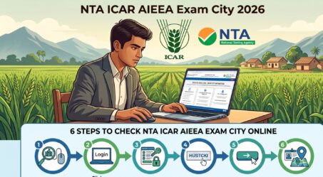 NTA ICAR AIEEA PG & PhD Exam City 2026 link is now active. Check exam date (4 July 2026), city allotment, eligibility, admit card