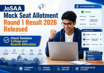 JoSAA Mock Seat Allotment Round 1 Result 2026 Released: Check Tentative College and Branch Allocation