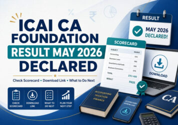 ICAI CA Foundation Result May 2026 Declared: Check Scorecard, Download Link, and What to Do Next