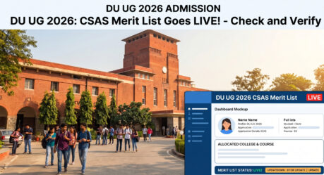 DU UG 2026 Merit List LIVE: CSAS 1st Allotment Result Today, Cutoff Trends & Complete Admission Guide