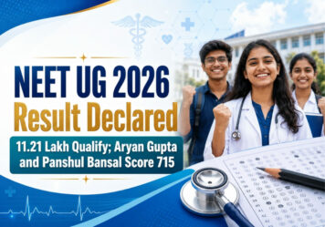 NEET UG 2026 Result Declared: 11.21 Lakh Qualify; Aryan Gupta and Panshul Bansal Score 715