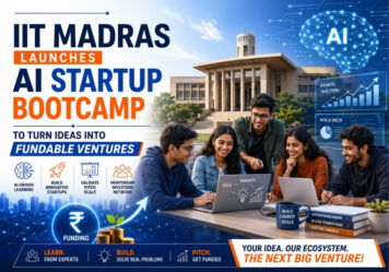 IIT Madras Launches AI Startup Bootcamp to Turn Ideas into Fundable Ventures