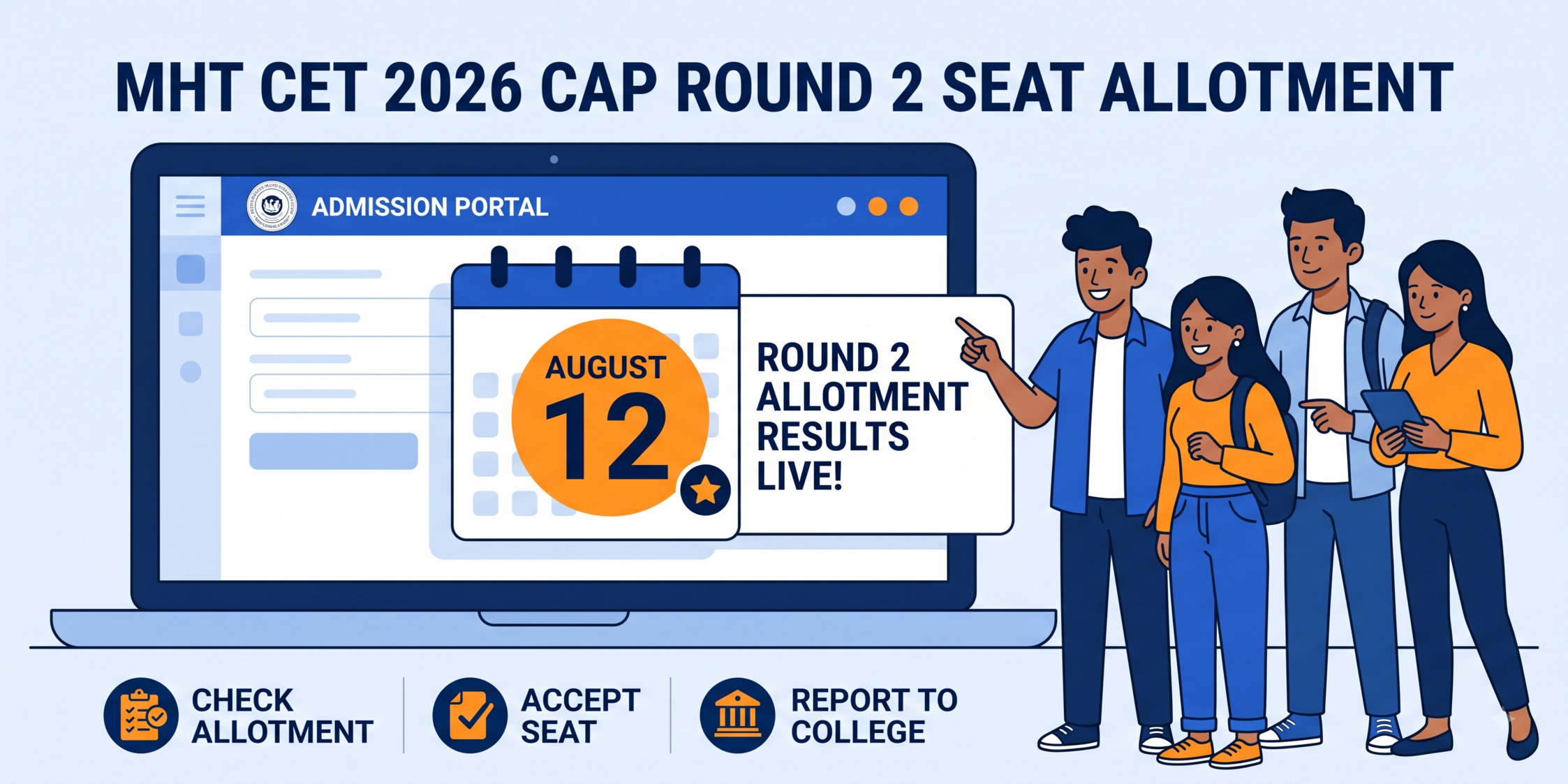 MHT CET CAP Round 2 seat allotment 2026 releases August 12 at fe2026.mahacet.org. dates, eligibility, documents, and reporting