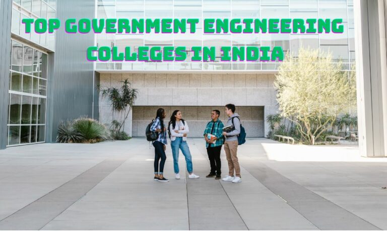 Top Government Engineering Colleges in India