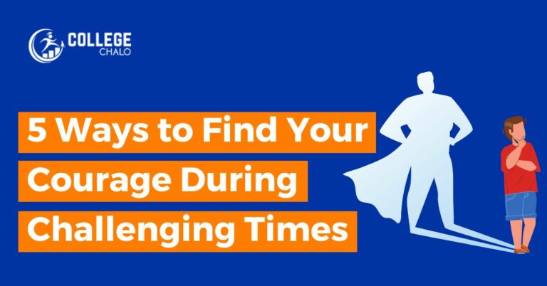 5 Ways to Find Your Courage During Challenging Times