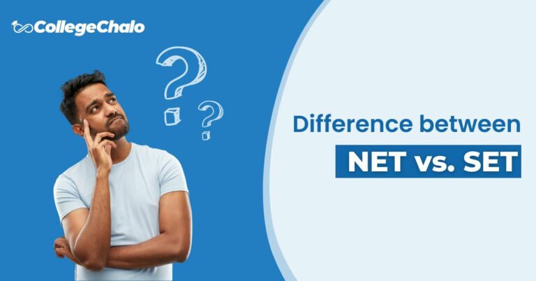 NET vs. SET Exams 2024 : Comparative Analysis & Key Distinctions