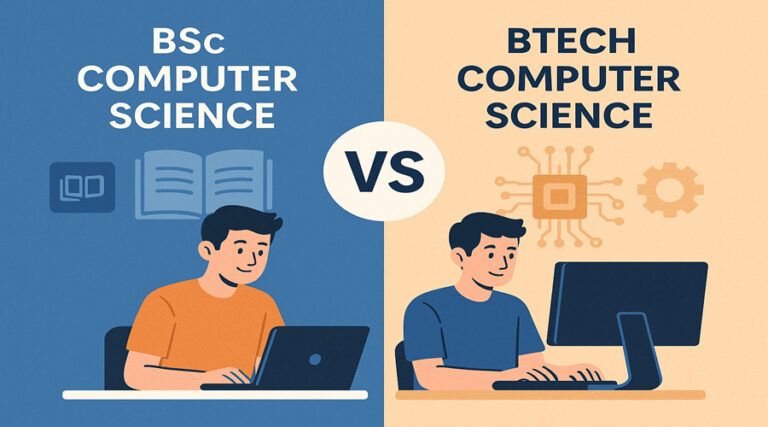 BSc Computer Science vs BTech Computer Science: Great Right Guide To Make a Right Choice
