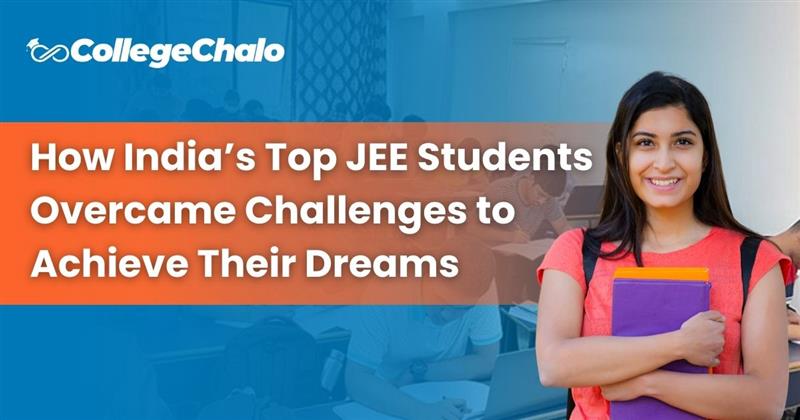 How India’s Top JEE Students Overcame Challenges to Achieve Their Dreams