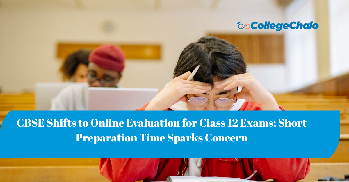 CBSE Shifts to Online Evaluation for Class 12 Exams; Short Preparation Time Sparks Concern