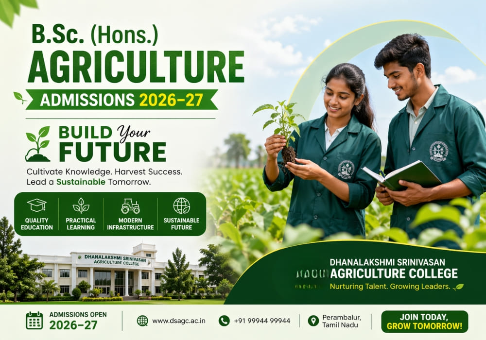 B.Sc. (Hons.) Agriculture Admissions 2026–27: Build Your Future at Dhanalakshmi Srinivasan Agriculture College