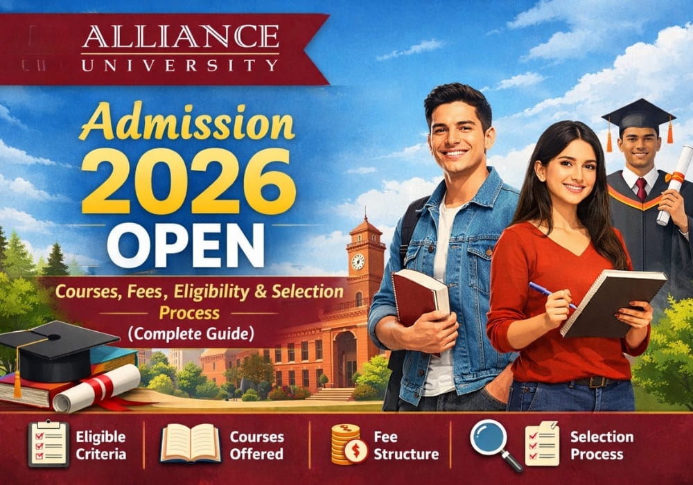 Alliance University Admission 2026 Open: Courses, Fees, Eligibility & Selection Process (Complete Guide)