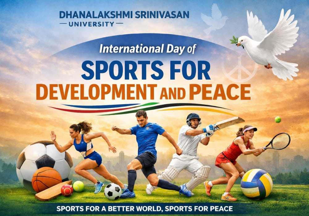International Day of Sports for Development and Peace | Dhanalakshmi Srinivasan University