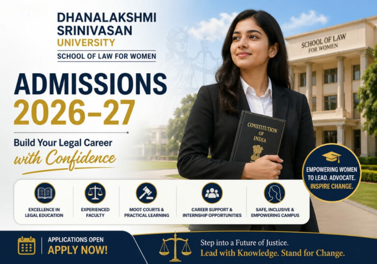 Dhanalakshmi Srinivasan University School of Law for Women Admissions 2026–27: Build Your Legal Career with Confidence