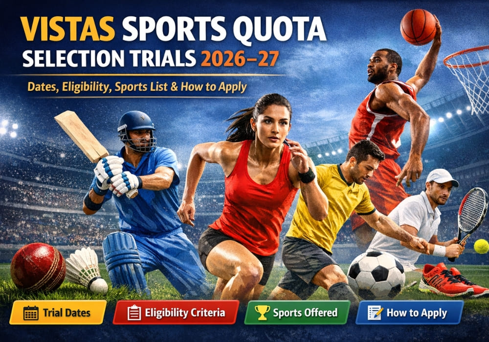 VISTAS Sports Quota Trials 2026–27: Dates, Eligibility, Sports List & Admission Guide