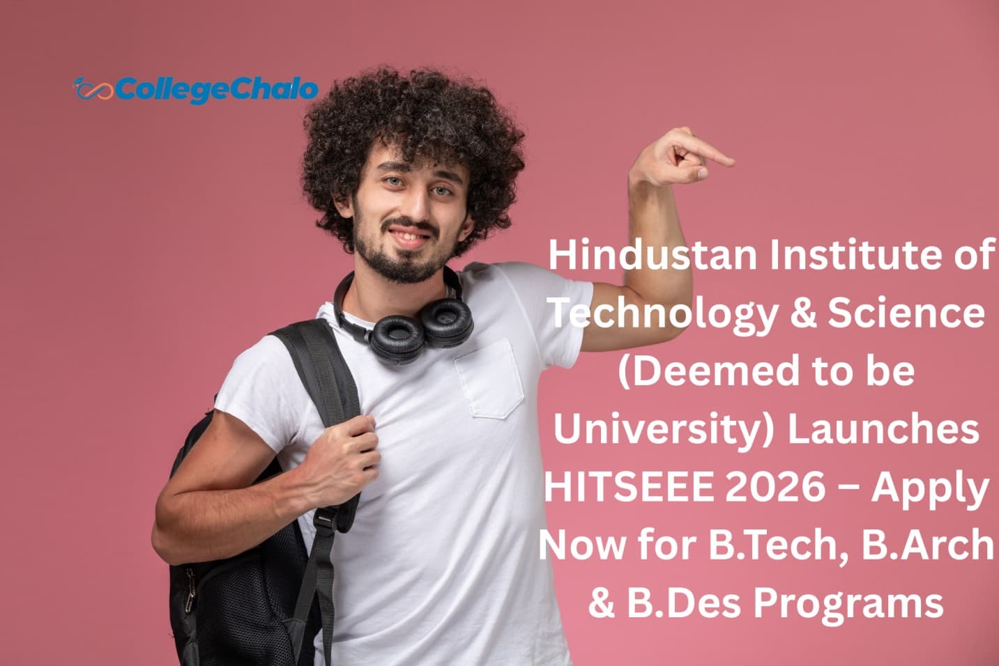 Admission Alert: Hindustan Institute of Technology & Science (Deemed to be University) Launches HITSEEE 2026 – Apply Now for B.Tech, B.Arch & B.Des Programs