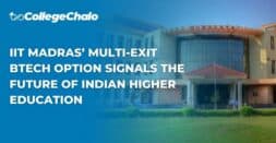 IIT Madras’ Multi-Exit BTech Option Signals the Future of Indian Higher Education