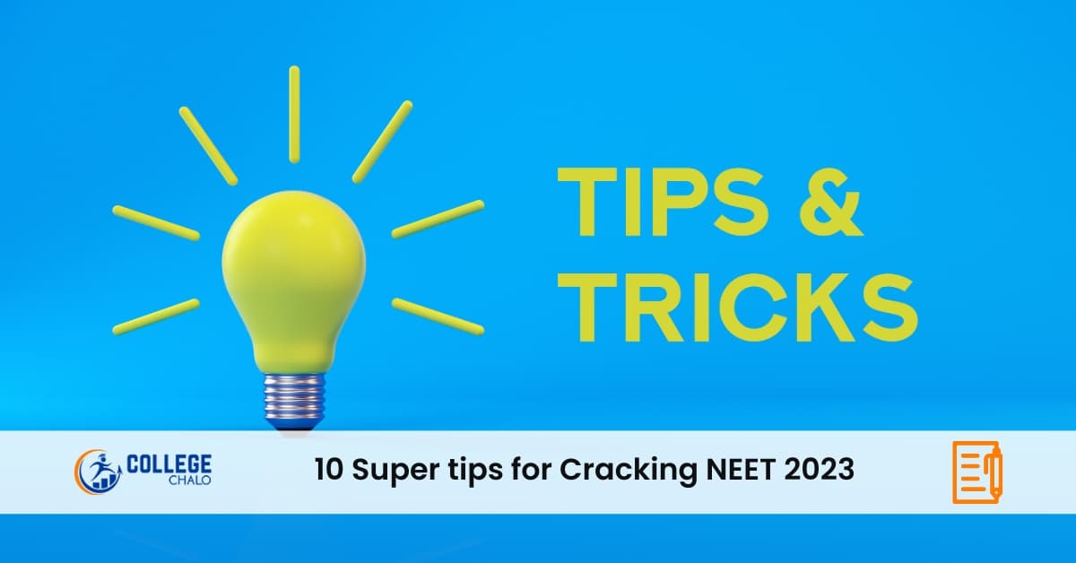 10 Super Tips for Cracking NEET 2023 10 Super Tips for Cracking NEET 2023
