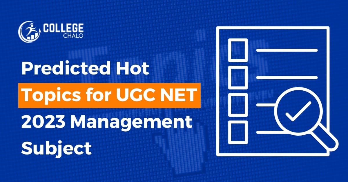 Predicted Hot Topics for UGC NET Management Subject 2023 Predicted Hot Topics for UGC NET Management Subject 2023