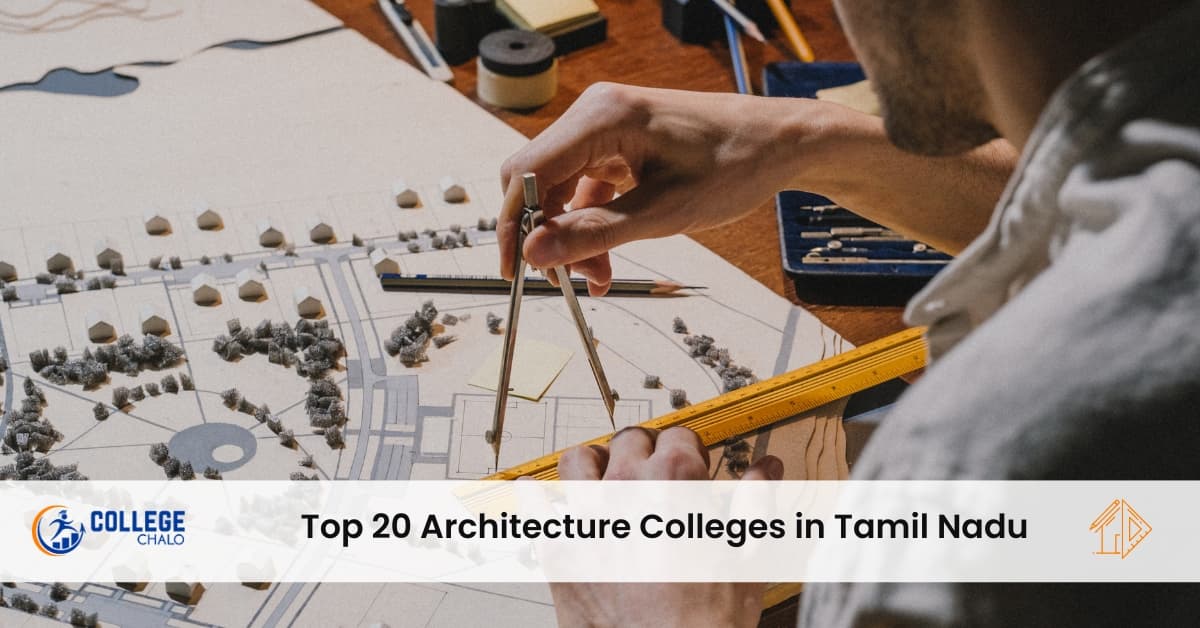 Top 20 Architecture Colleges in Tamil Nadu Top 20 Architecture Colleges in Tamil Nadu