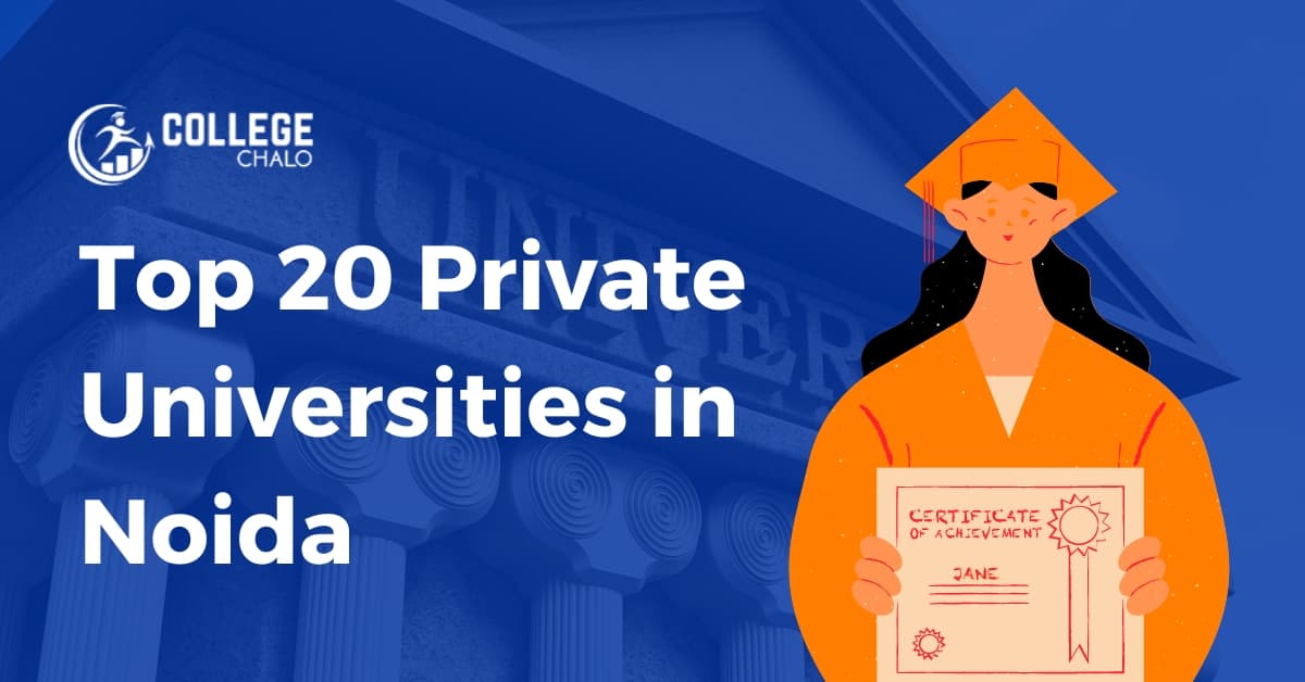Top 20 Private Universities in Noida Top 20 Private Universities in Noida