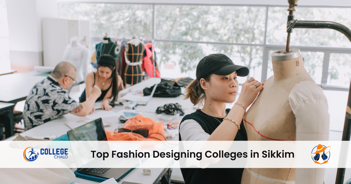 Top Fashion Designing Colleges in Sikkim Top Fashion Designing Colleges in Sikkim