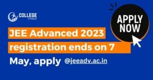 JEE Advanced 2023 registration ends on 7 May, apply @jeeadv.ac.in JEE Advanced 2023 registration ends on 7 May, apply @jeeadv.ac.in