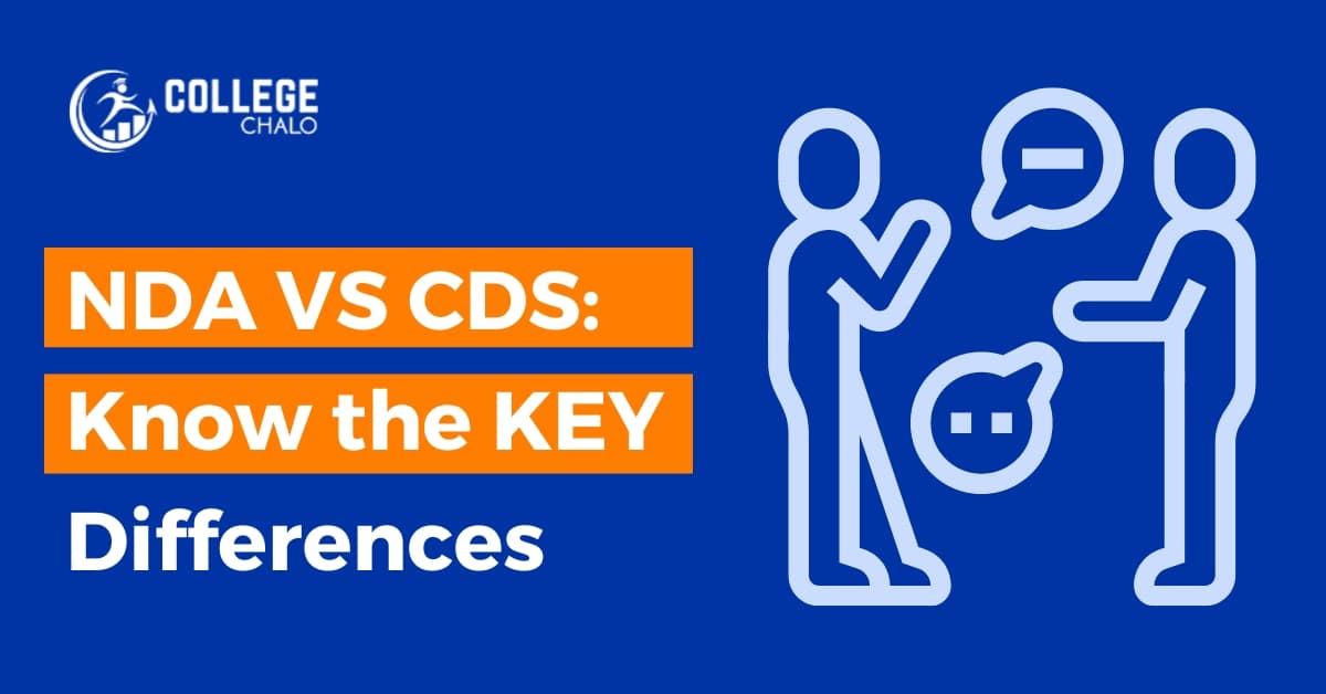 NDA VS CDS: Know the KEY Differences NDA VS CDS: Know the KEY Differences