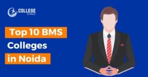 Top 10 BMS Colleges in Noida latest list 2023 Top 10 BMS Colleges in Noida latest list 2023