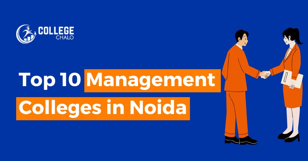 Top 10 Management Colleges in Noida Top 10 Management Colleges in Noida